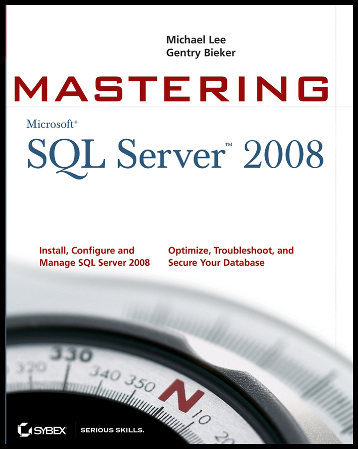 Mastering SQL Server 2008 by Michael Lee