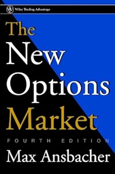 The New Options Market by Max Ansbacher