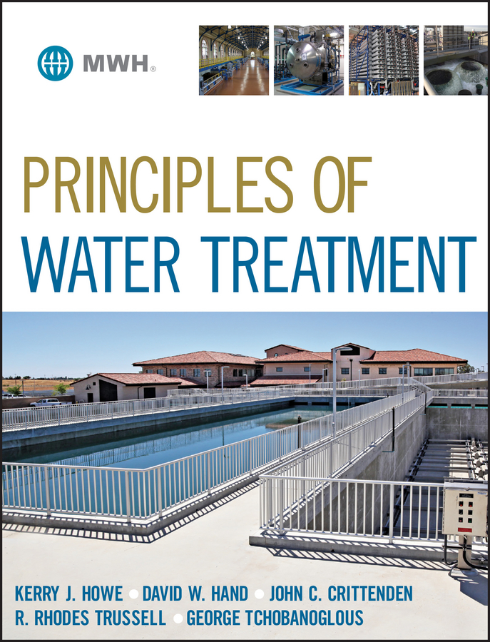 Principles of Water Treatment by Kerry J. Howe
