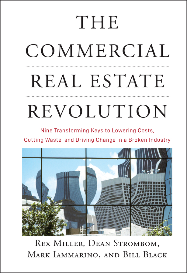 The Commercial Real Estate Revolution by Rex Miller