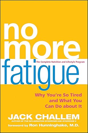 No More Fatigue by Jack Challem