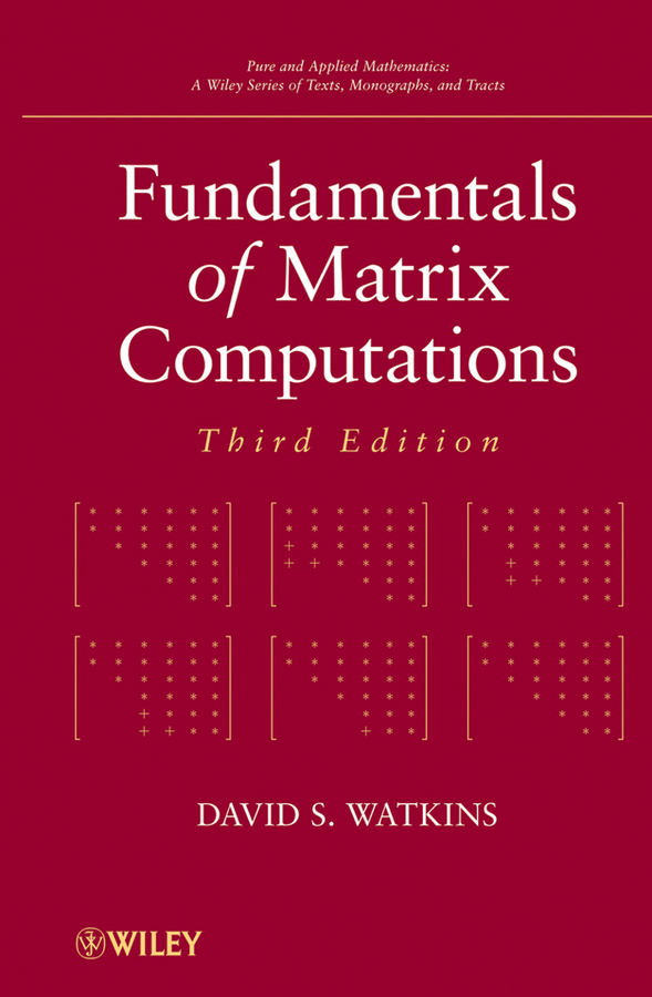 Fundamentals of Matrix Computations by David S. Watkins
