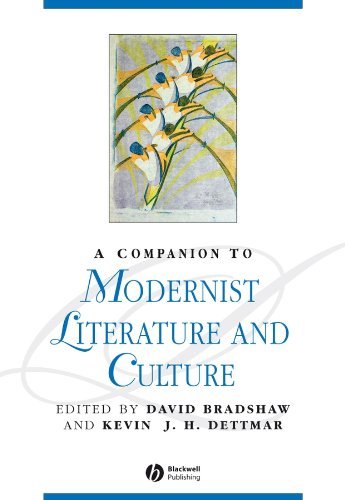 A Companion to Modernist Literature and Culture by David Bradshaw