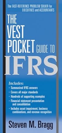 The Vest Pocket Guide to IFRS by Steven M. Bragg