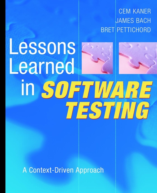 Lessons Learned in Software Testing by Cem Kaner
