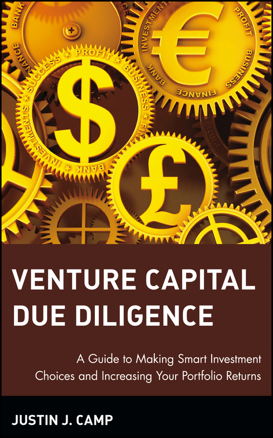 Venture Capital Due Diligence by Justin J. Camp