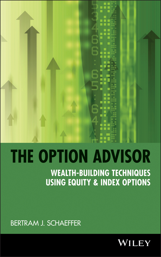 The Option Advisor by Bernie Schaeffer