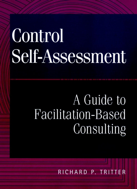 Control Self-assessment by Richard P. Tritter