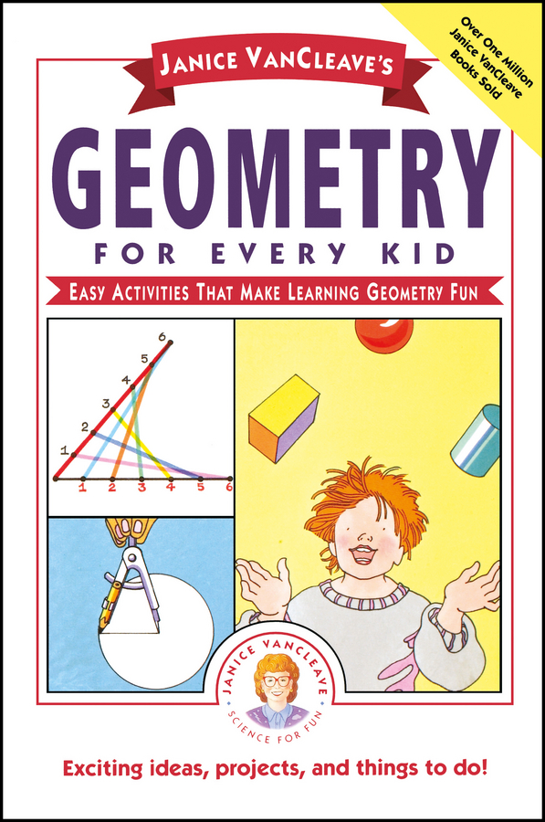 Janice Vancleave's Geometry for Every Kid by Janice VanCleave