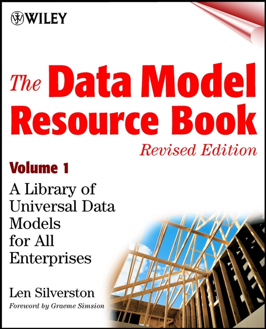 The Data Model Resource Book, Volume 1 by Len Silverston