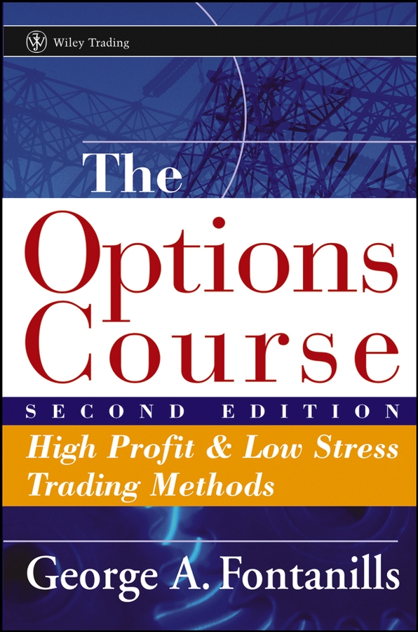 The Options Course by George A. Fontanills