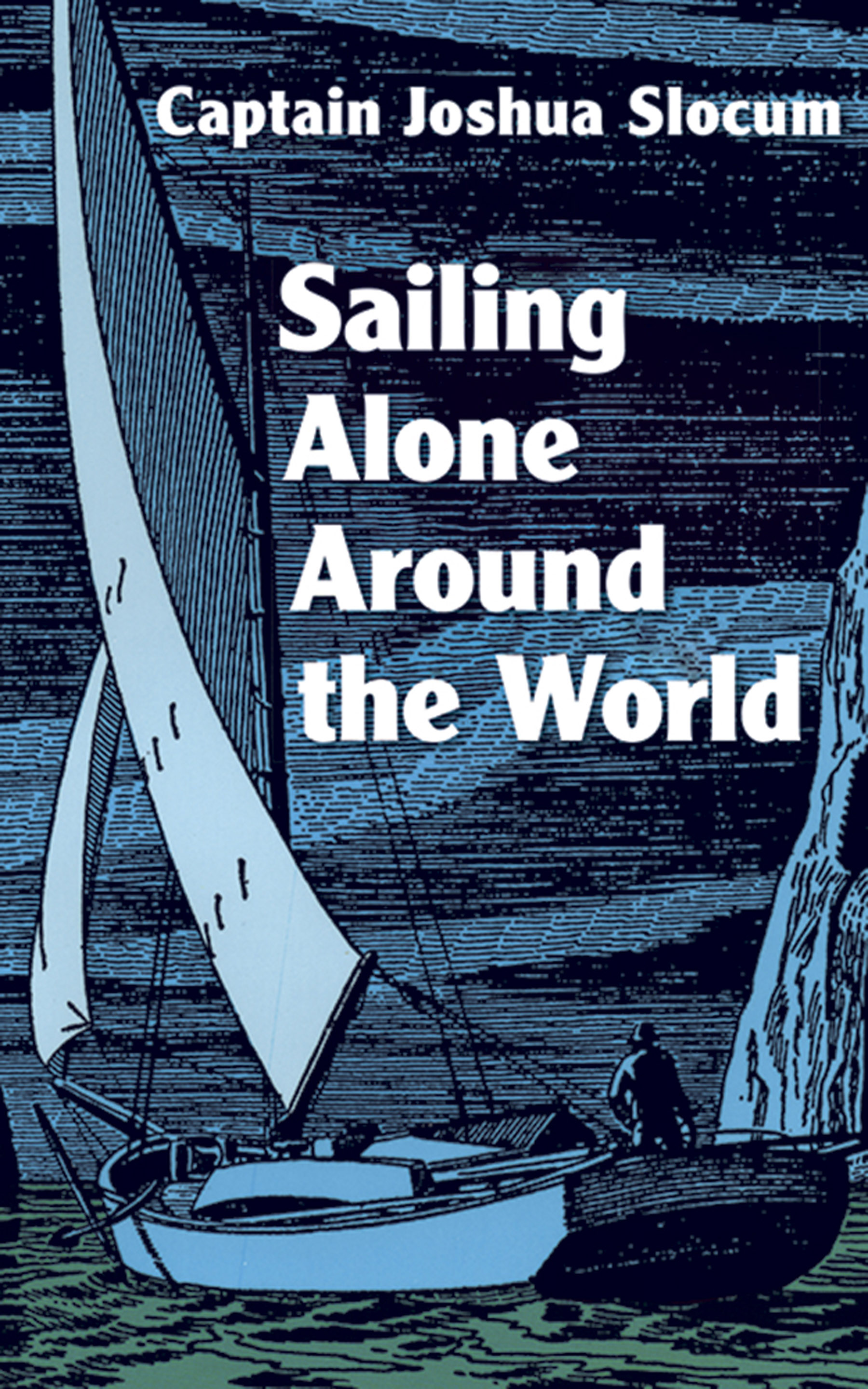 Sailing Alone Around the World by Joshua Slocum