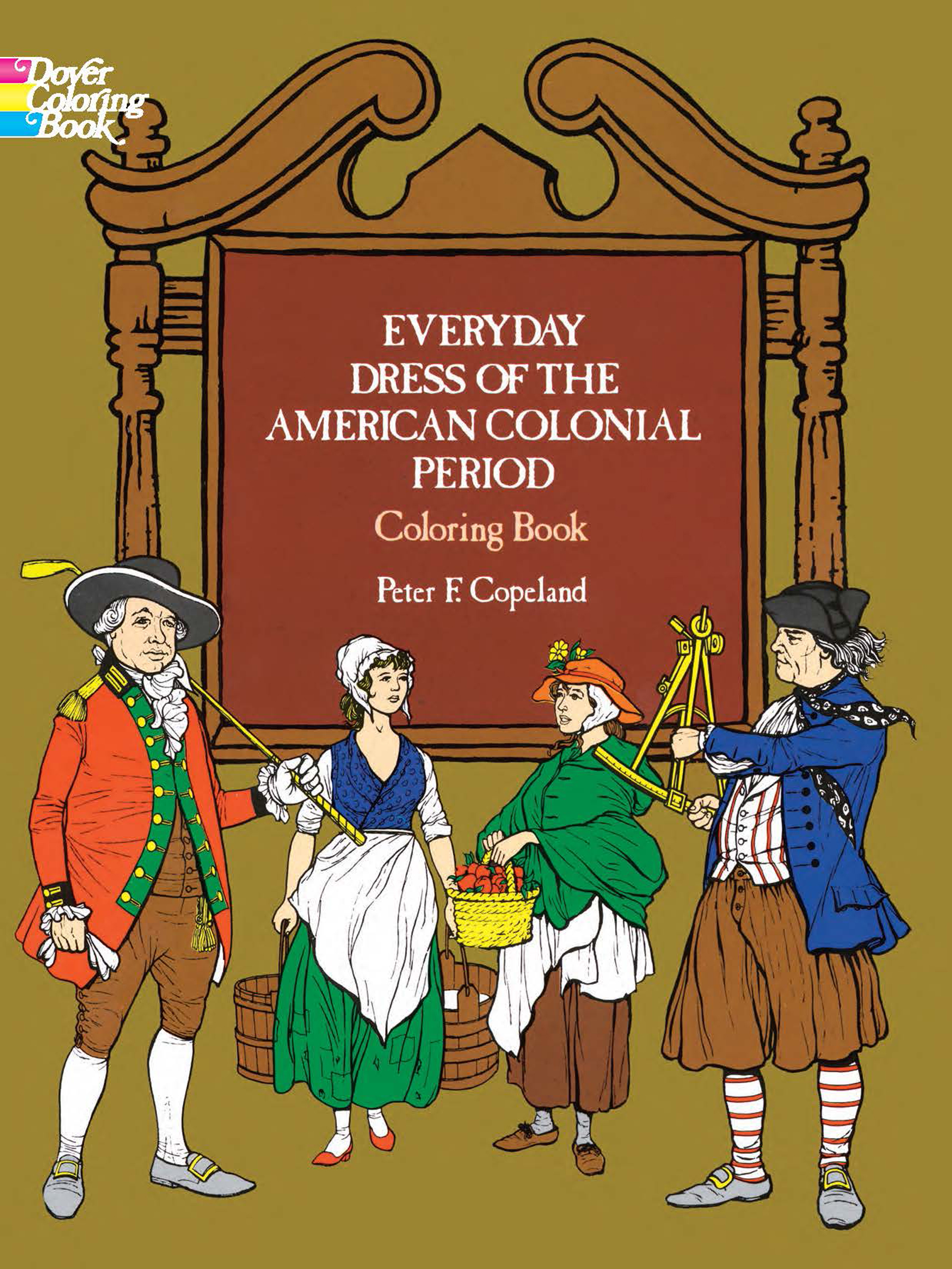 Everyday Dress of the American Colonial Period Coloring Book by Peter F. Copeland