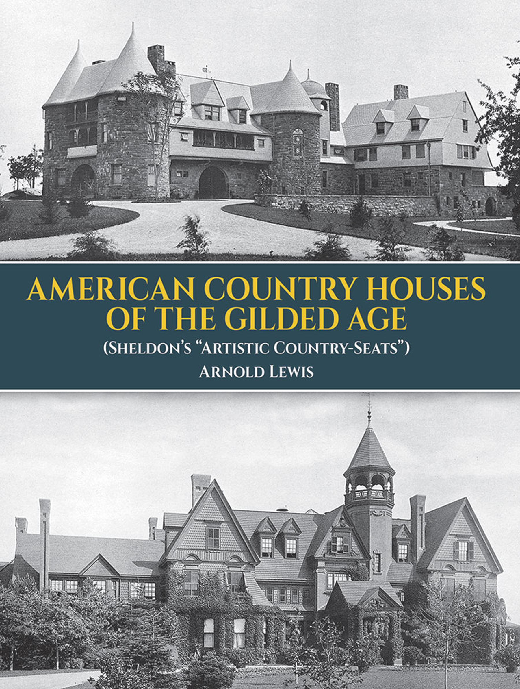 American Country Houses of the Gilded Age by A. Lewis