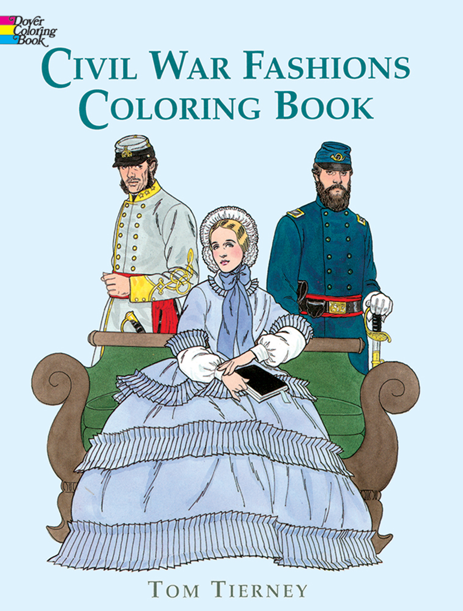 Civil War Fashions Coloring Book by Tom Tierney