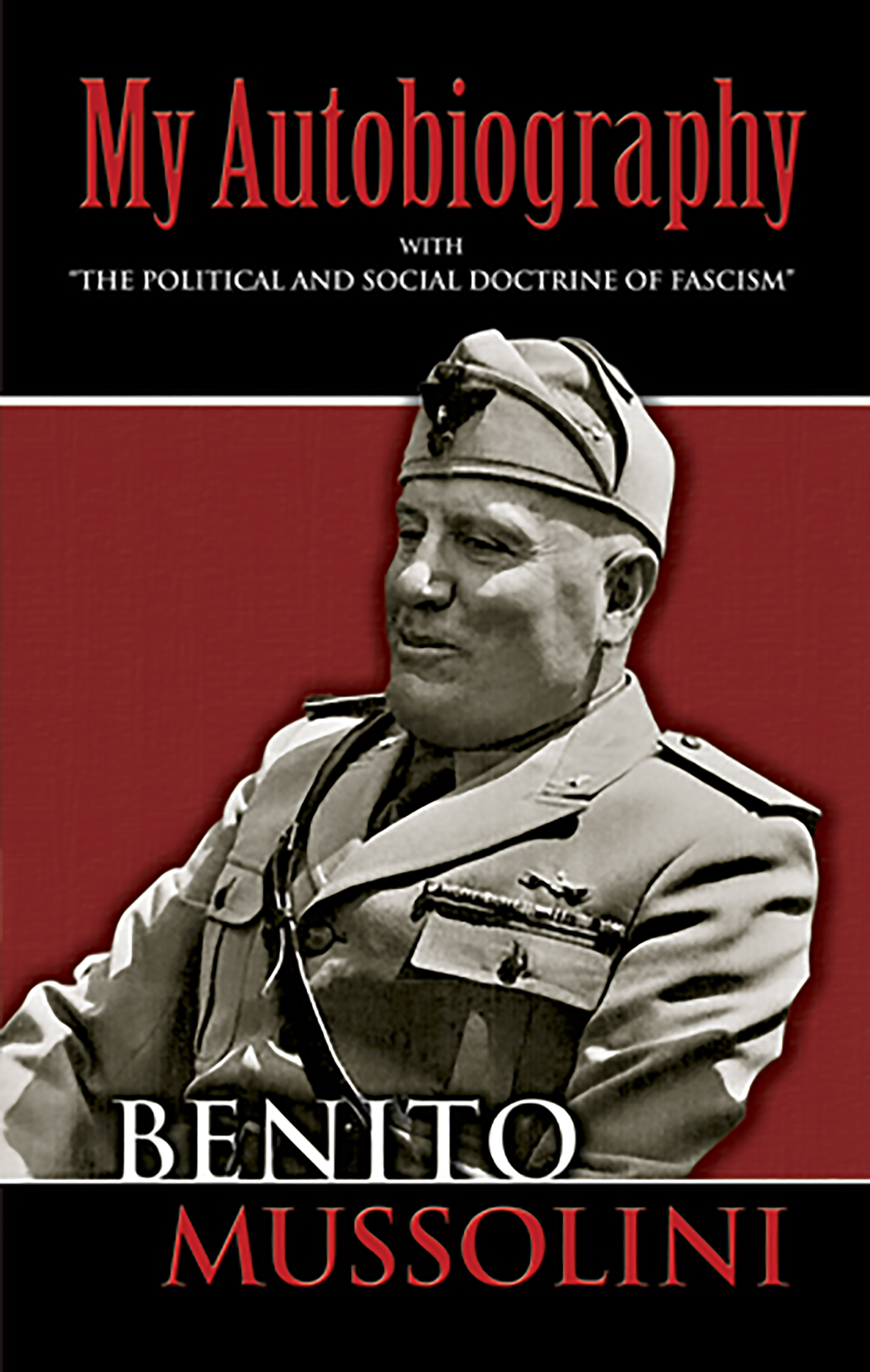 My Autobiography by Benito Mussolini
