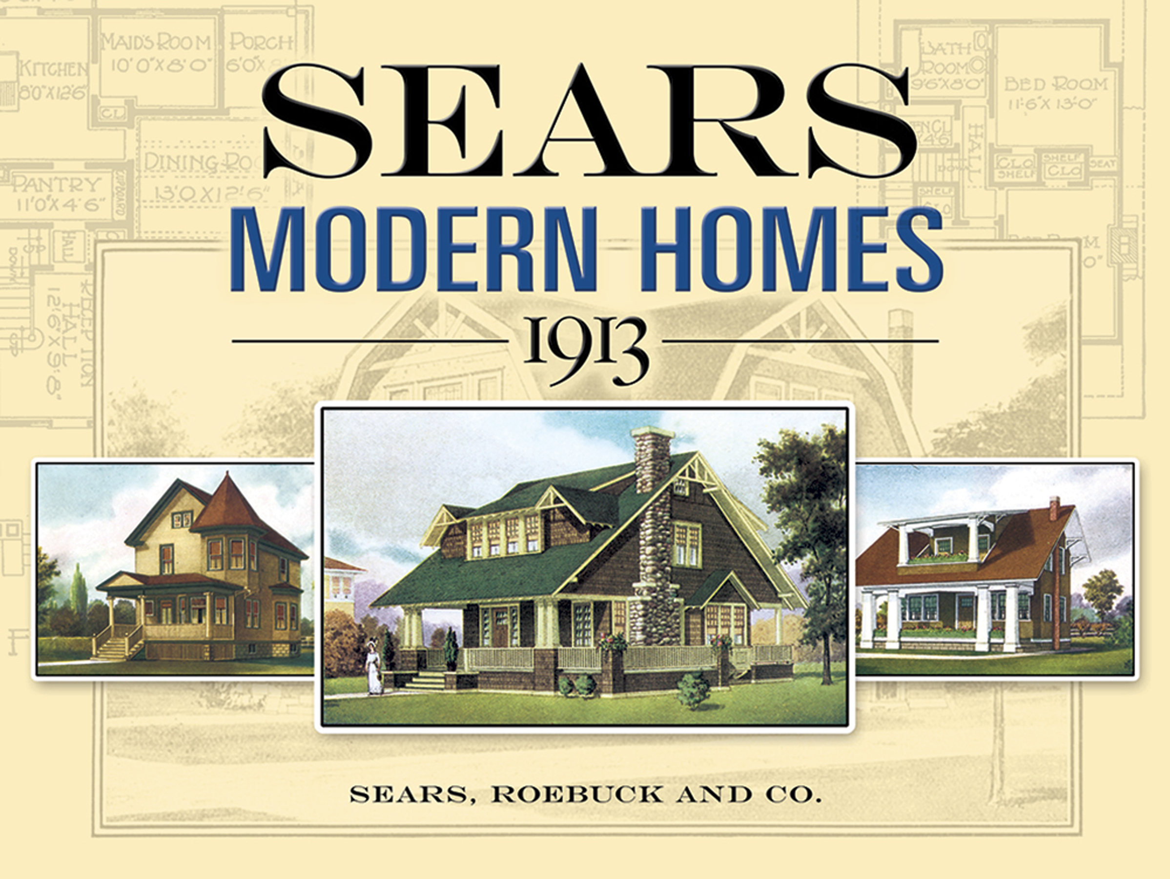 Sears Modern Homes, 1913 by Sears, Roebuck and Co.