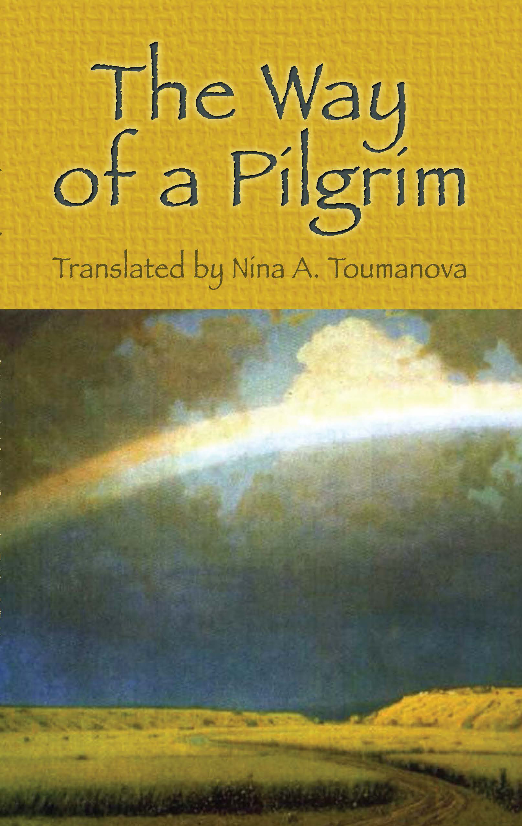The Way of a Pilgrim by Nina A Toumanova