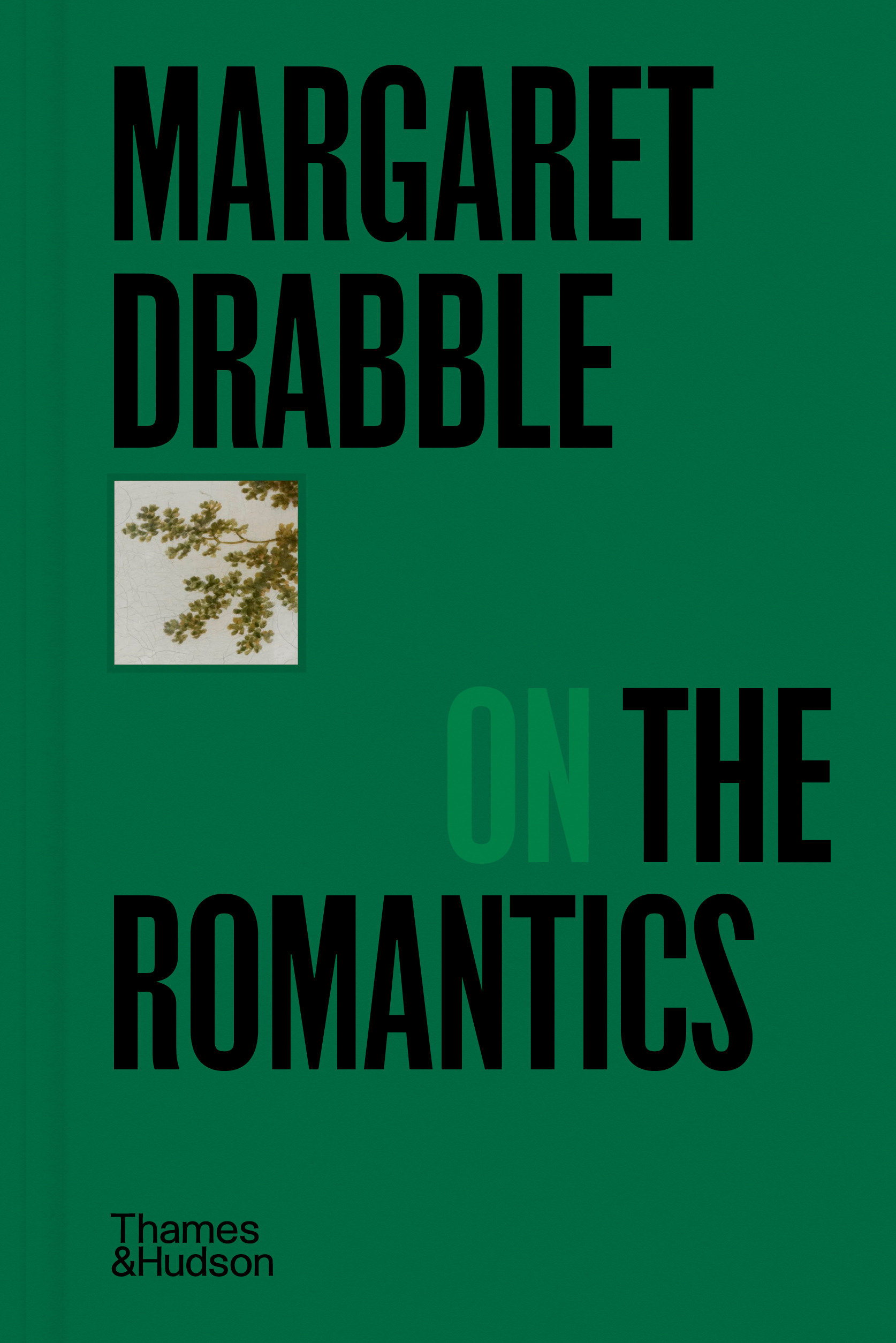 Margaret Drabble on the Romantics by Margaret Drabble
