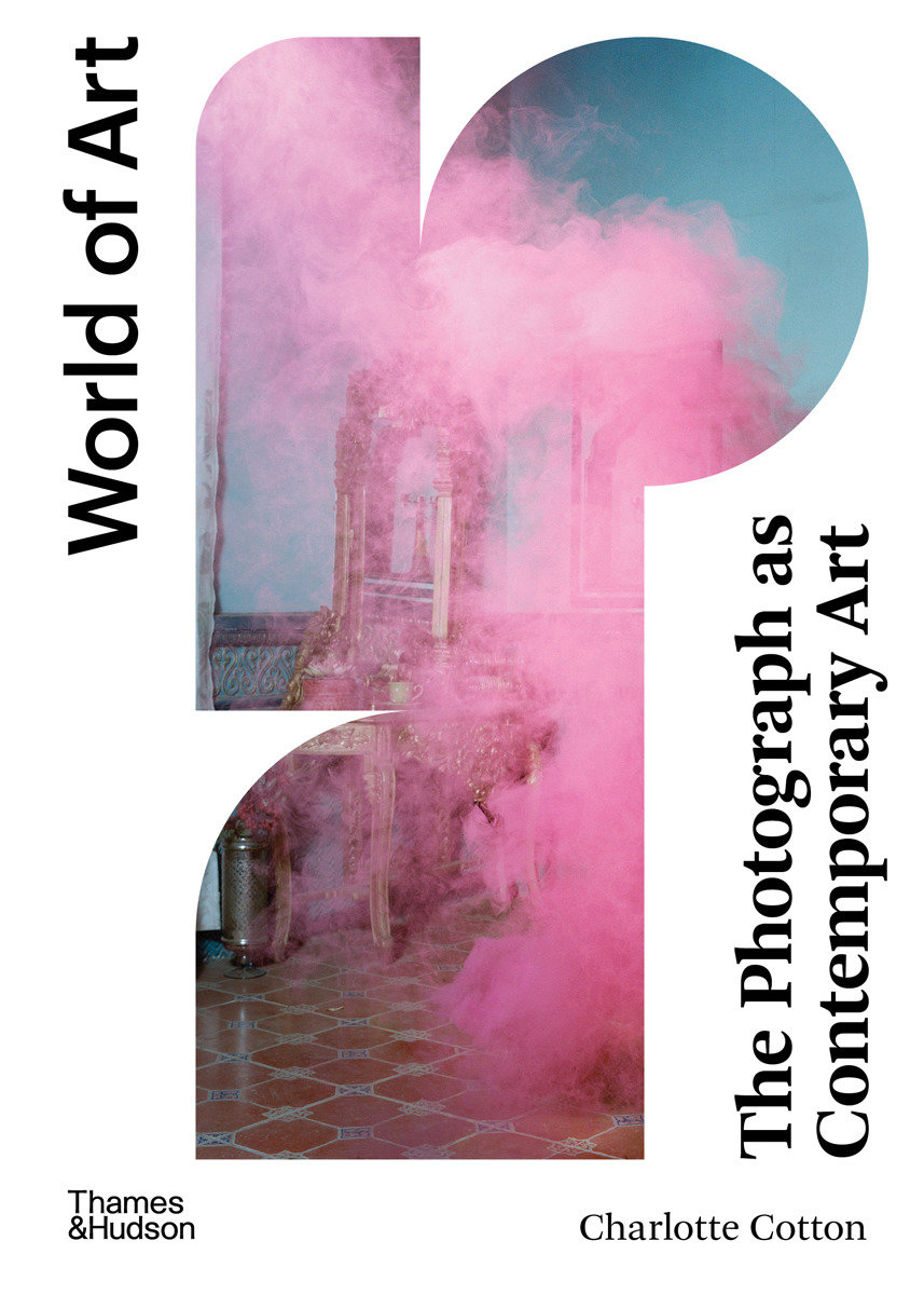 The Photograph As Contemporary Art by Charlotte Cotton