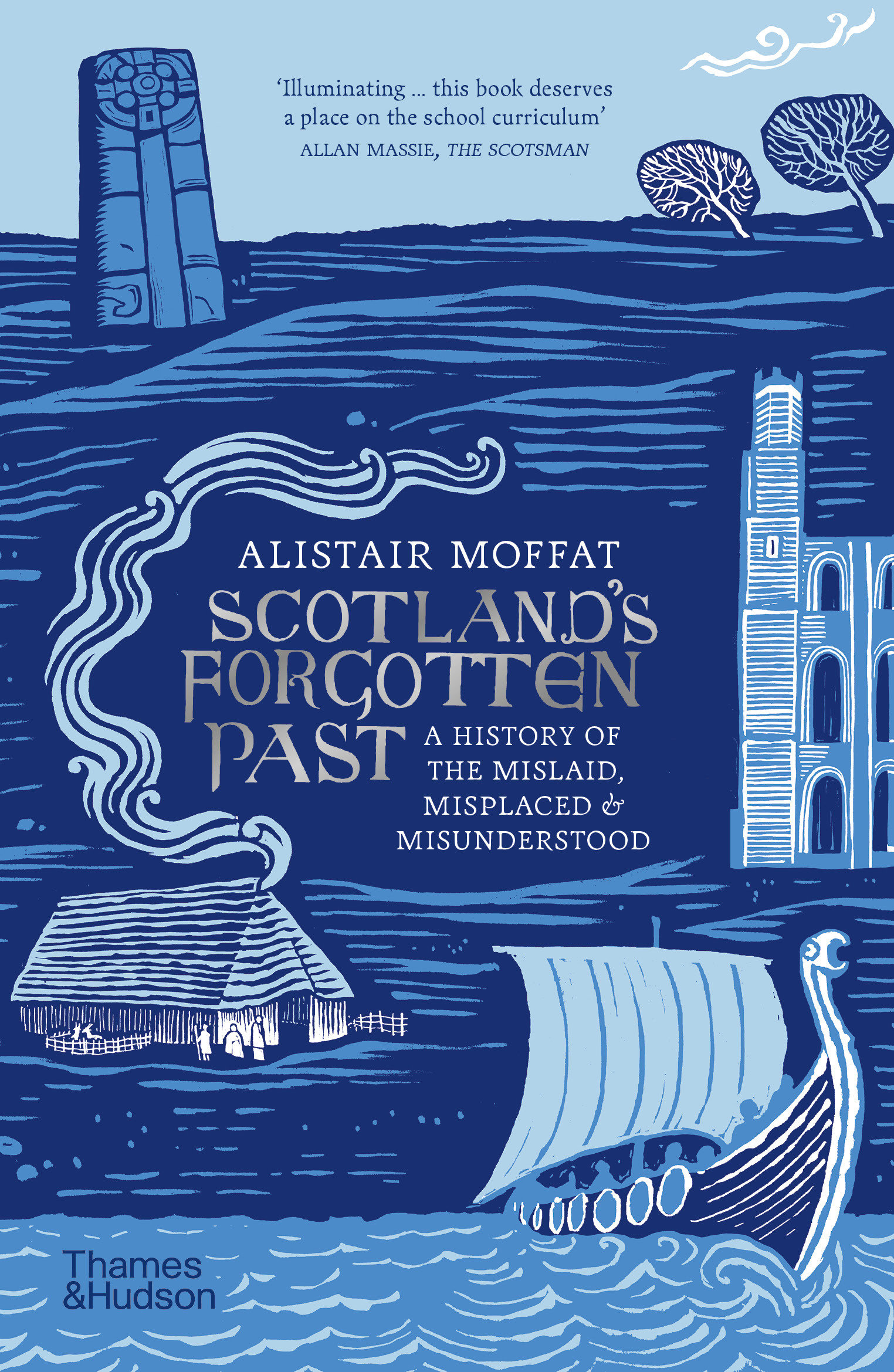 Scotland's Forgotten Past by Alistair Moffat