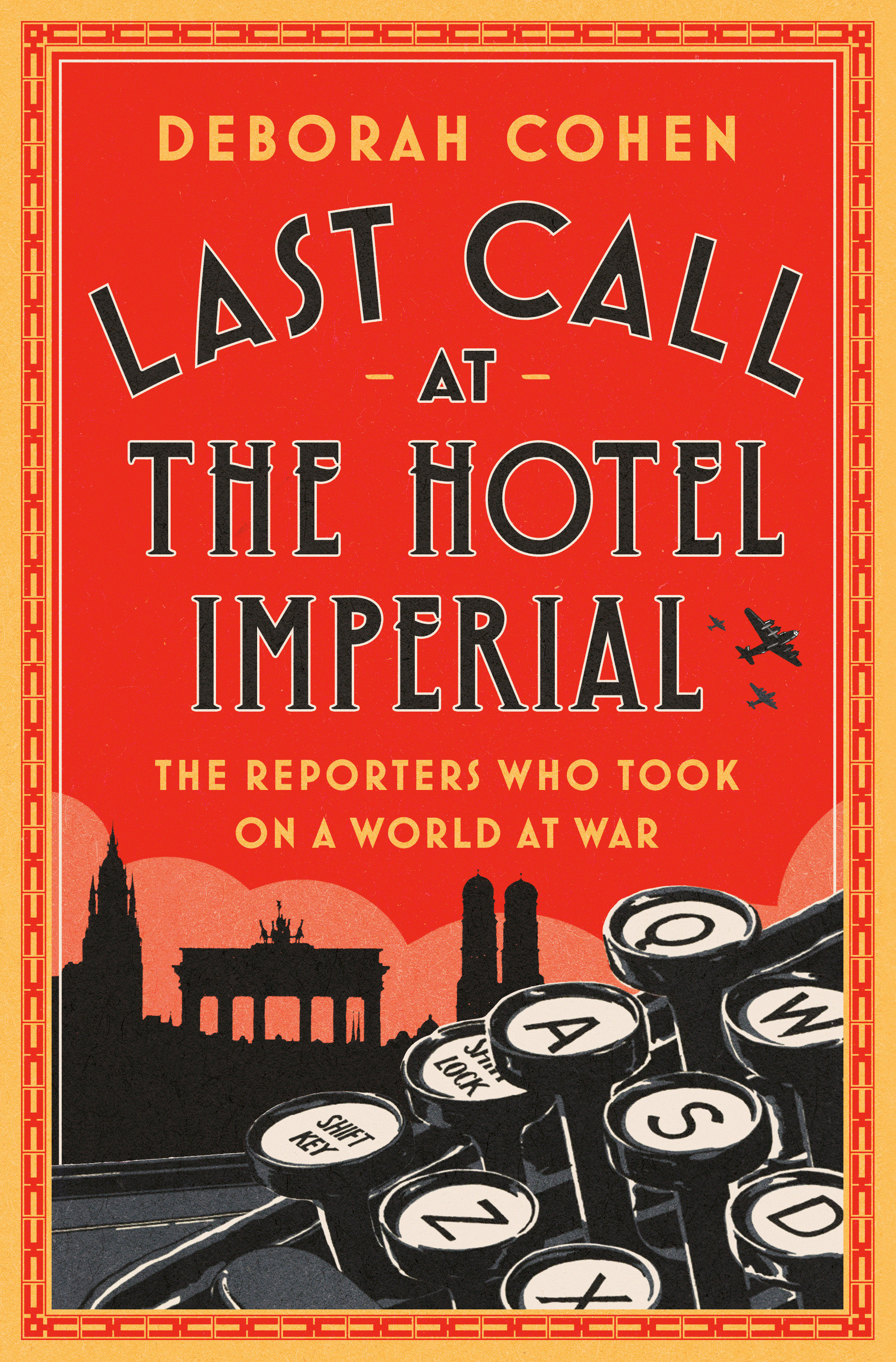 Last Call at the Hotel Imperial by Deborah Cohen