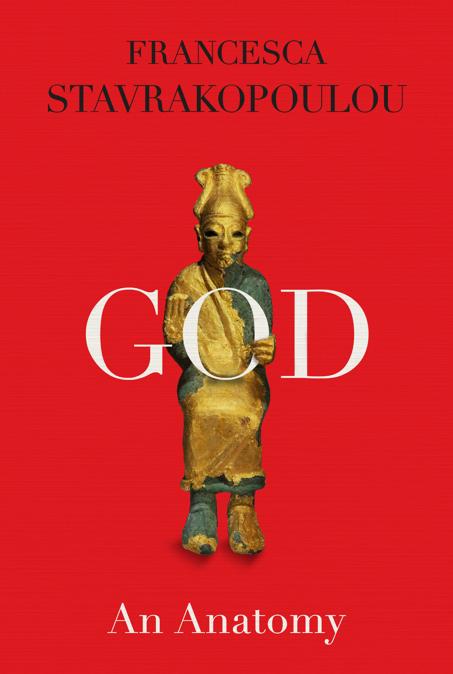 God: an Anatomy by Francesca Stavrakopoulou