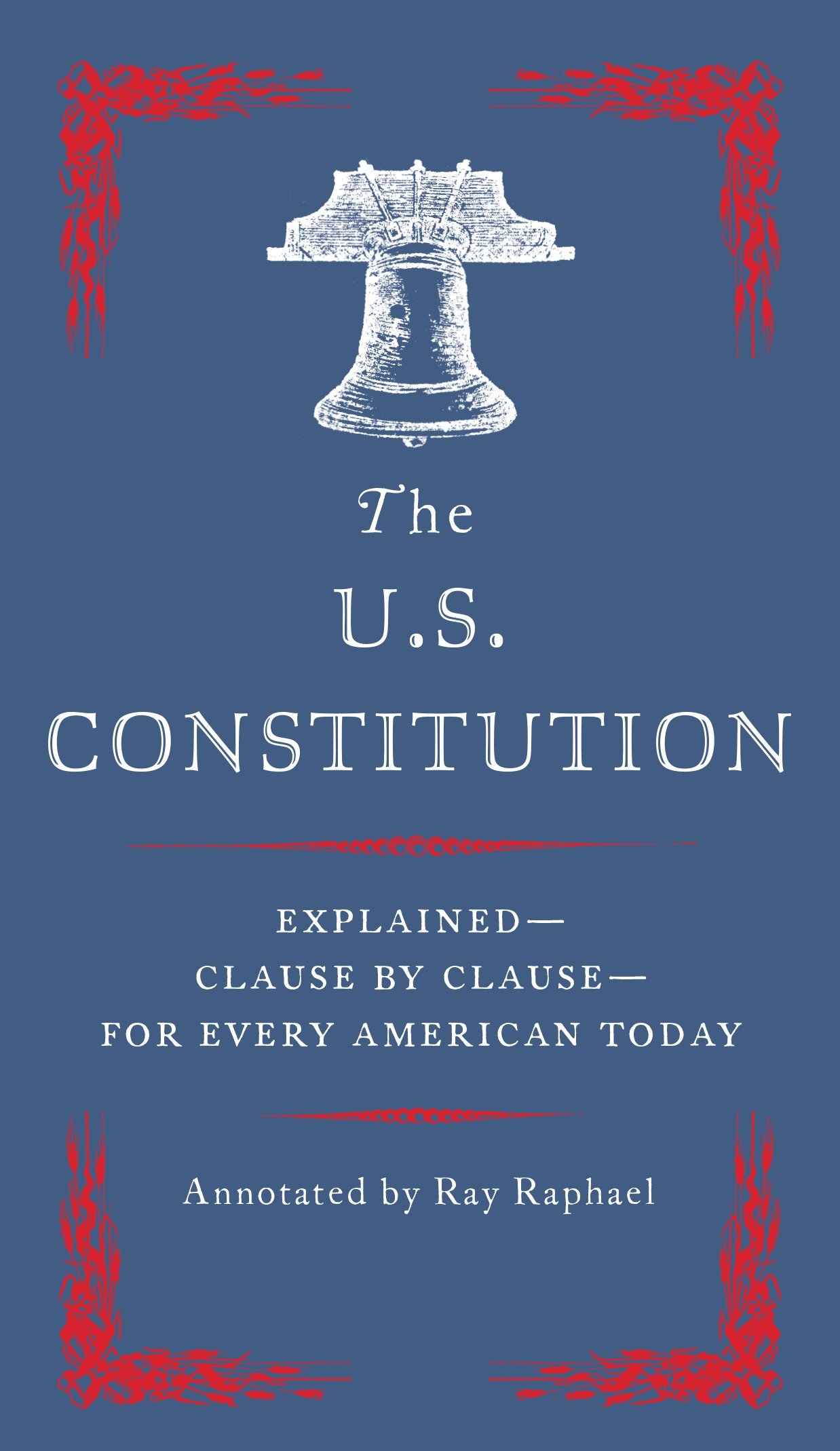 The U.s. Constitution by Ray Raphael