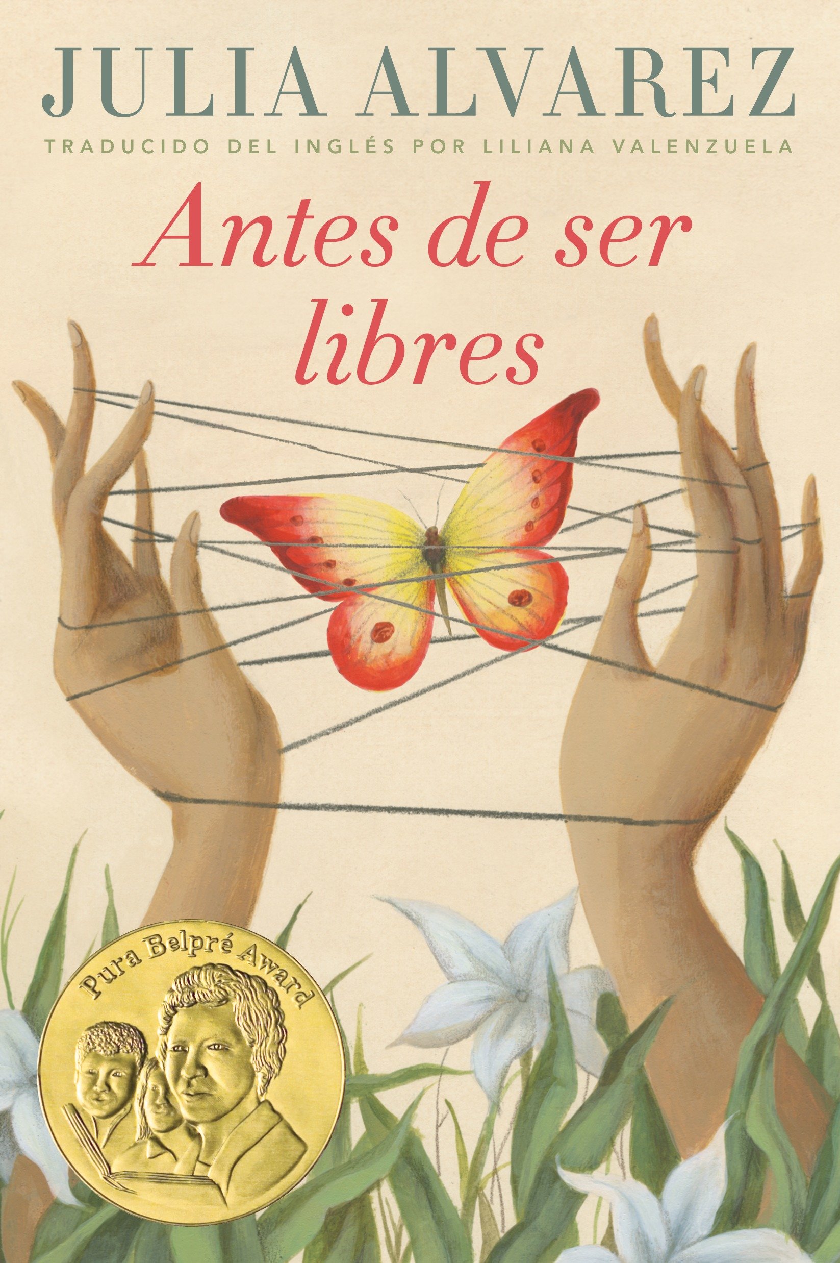 Antes De Ser Libres by Julia Alvarez