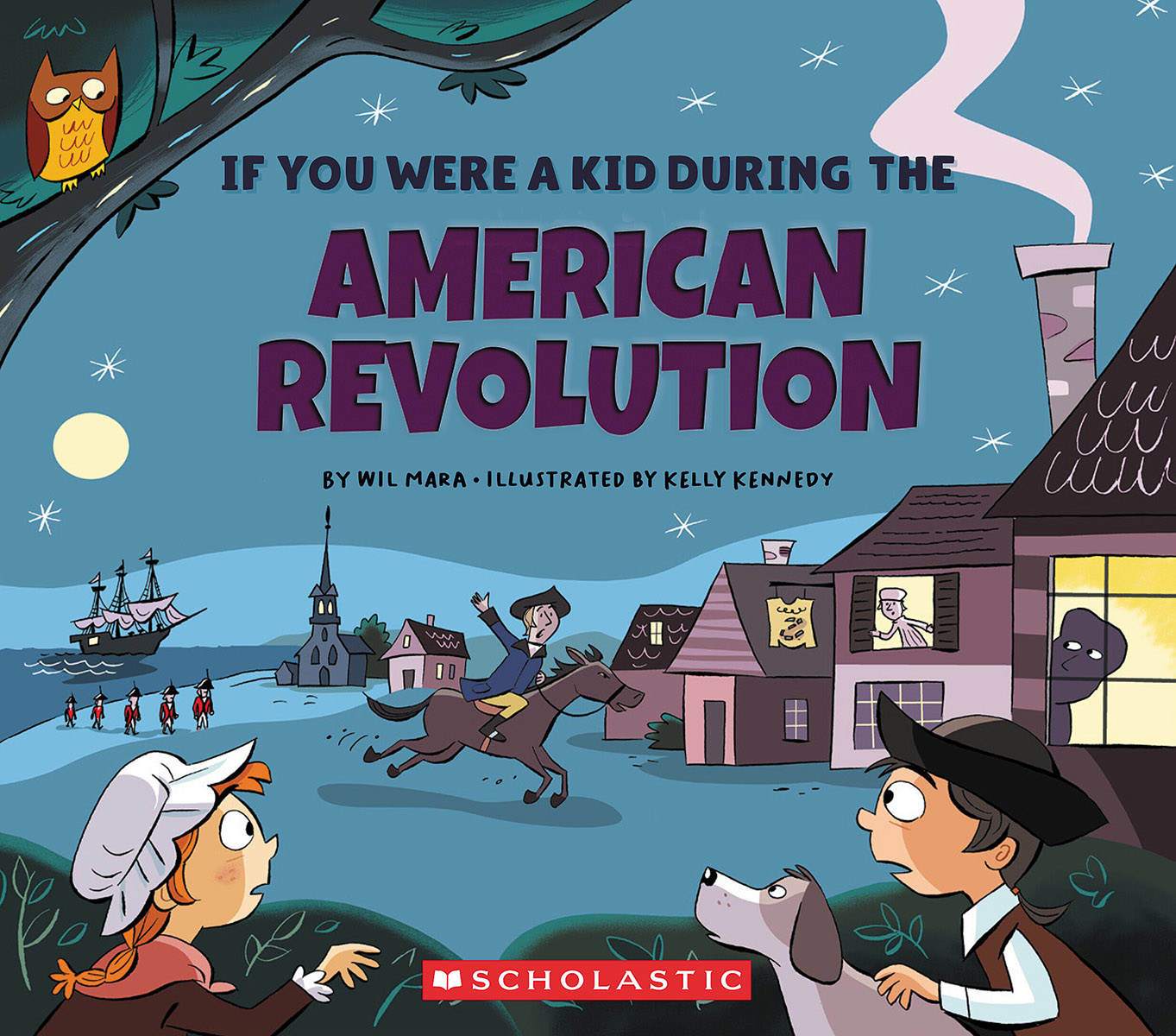 If You Were a Kid During the American Revolution (if You Were a Kid) by Wil Mara