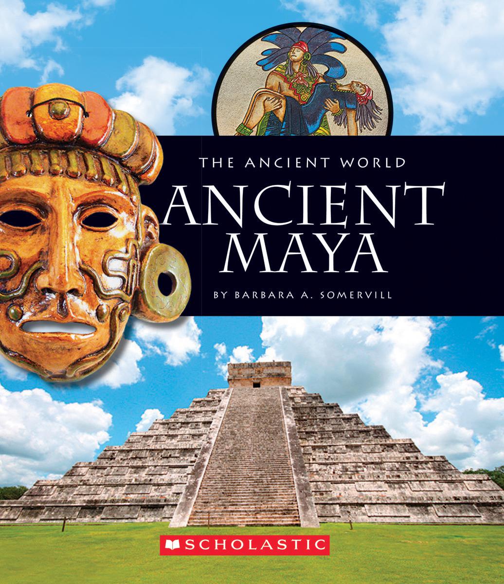 Ancient Maya (the Ancient World) by Barbara A. Somervill