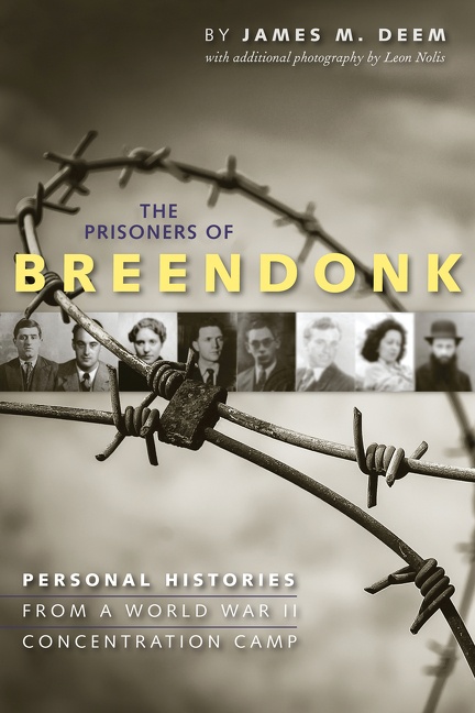 The Prisoners of Breendonk by James M. Deem