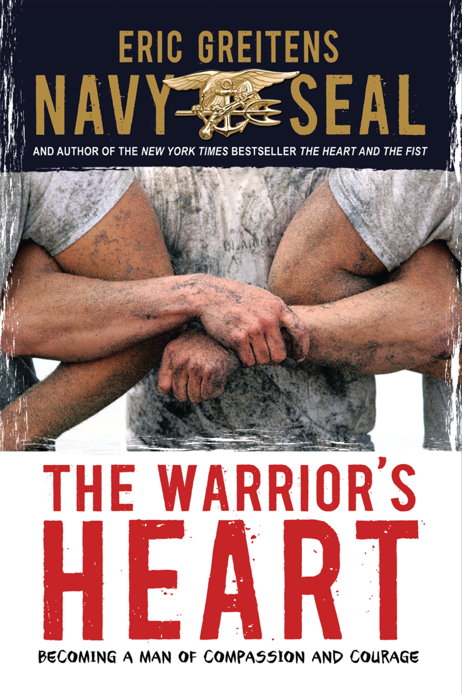 The Warrior's Heart by Eric Greitens