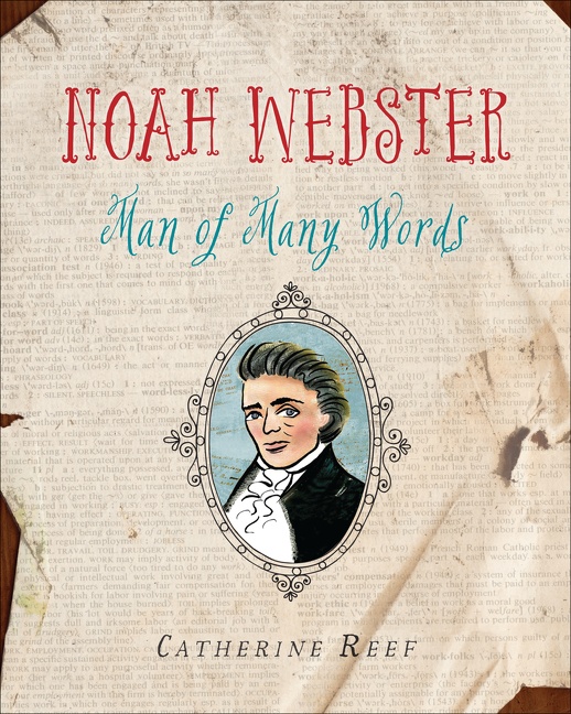 Noah Webster by Catherine Reef