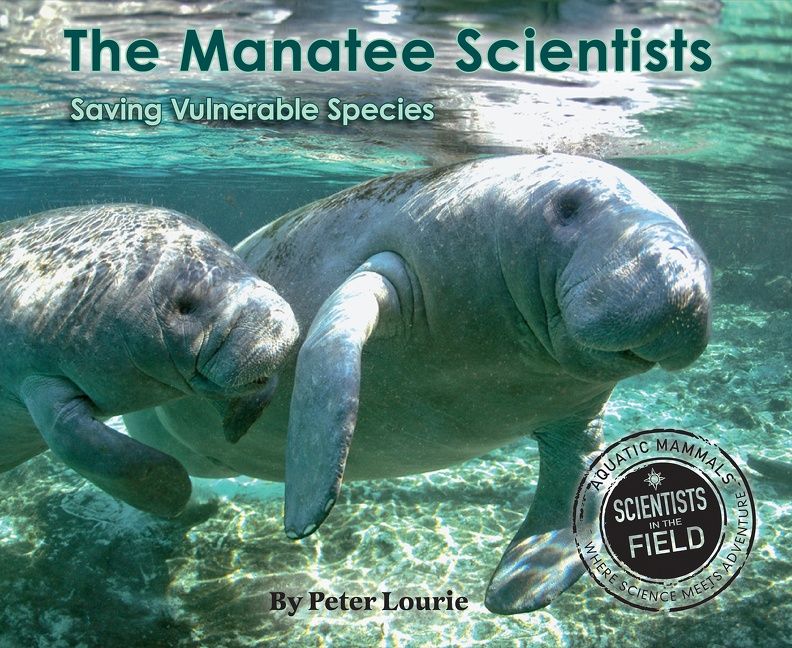 The Manatee Scientists by Peter Lourie