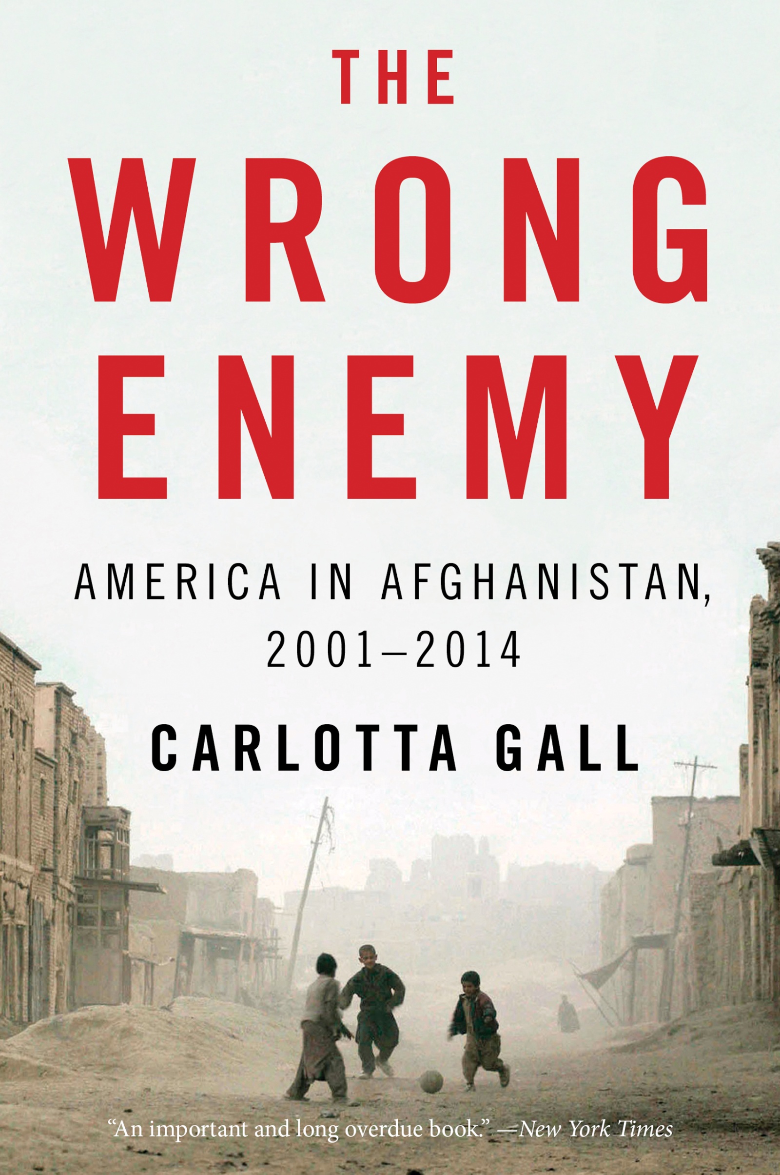 The Wrong Enemy by Carlotta Gall