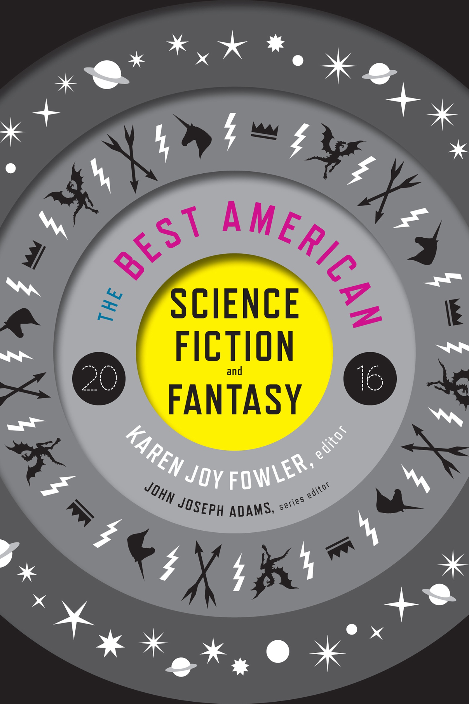The Best American Science Fiction and Fantasy 2016 by Karen Joy Fowler