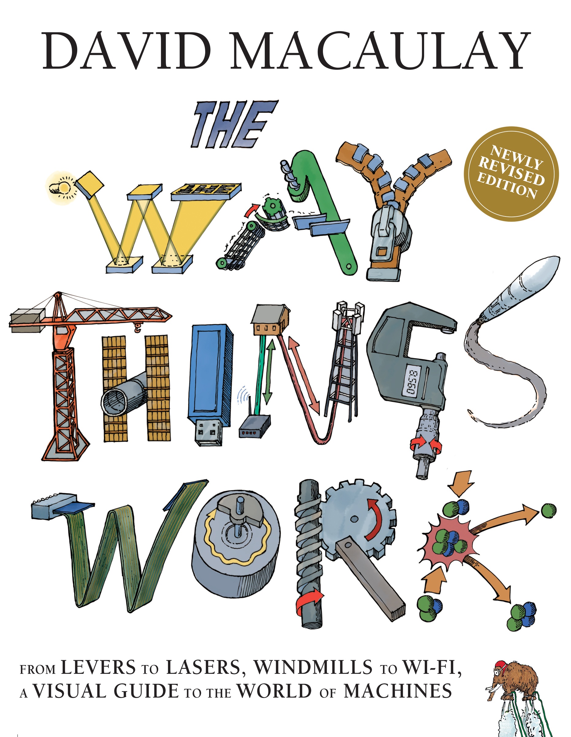 The Way Things Work: Newly Revised Edition by David Macaulay
