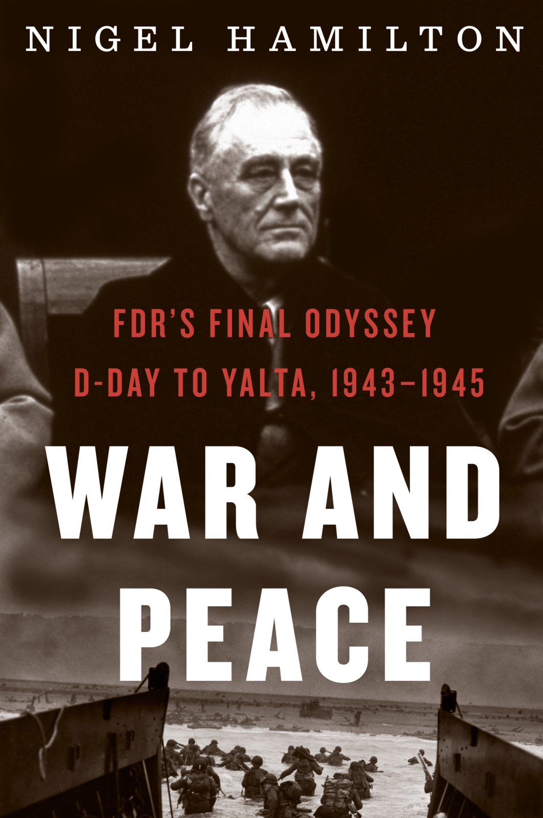 War and Peace by Nigel Hamilton