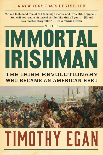 The Immortal Irishman by Timothy Egan