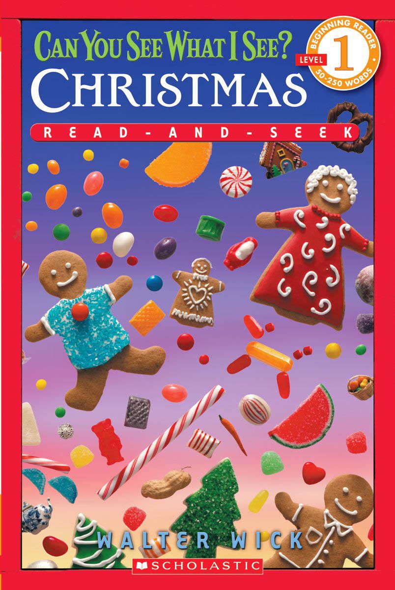 Can You See What I See? Christmas (scholastic Reader, Level 1) by Walter Wick