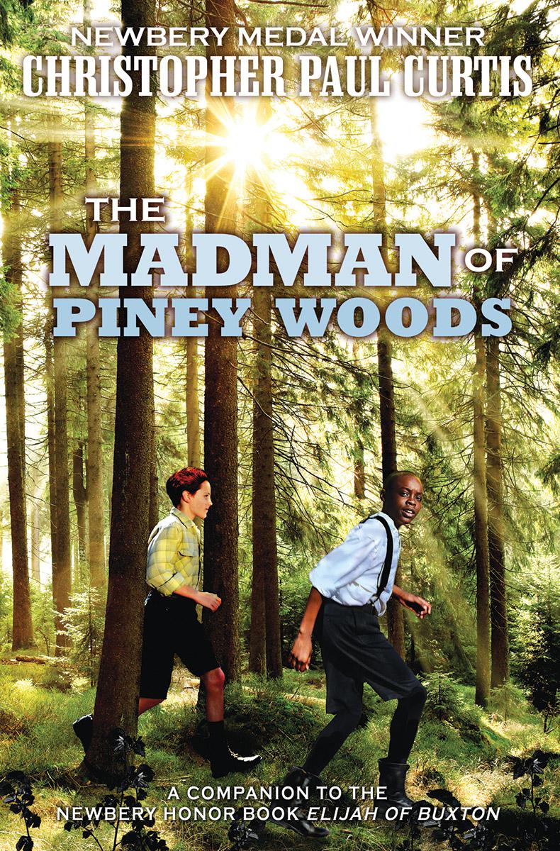The Madman of Piney Woods (scholastic Gold) by Christopher Paul Curtis