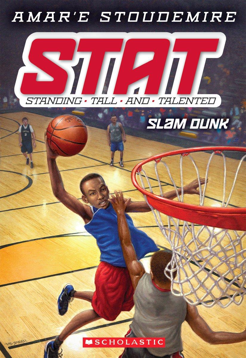 Slam Dunk (STAT: Standing Tall and Talented #3) by Amar'e Stoudemire