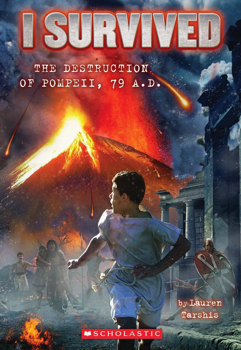 I Survived the Destruction of Pompeii, AD 79 (i Survived #10) by Lauren Tarshis