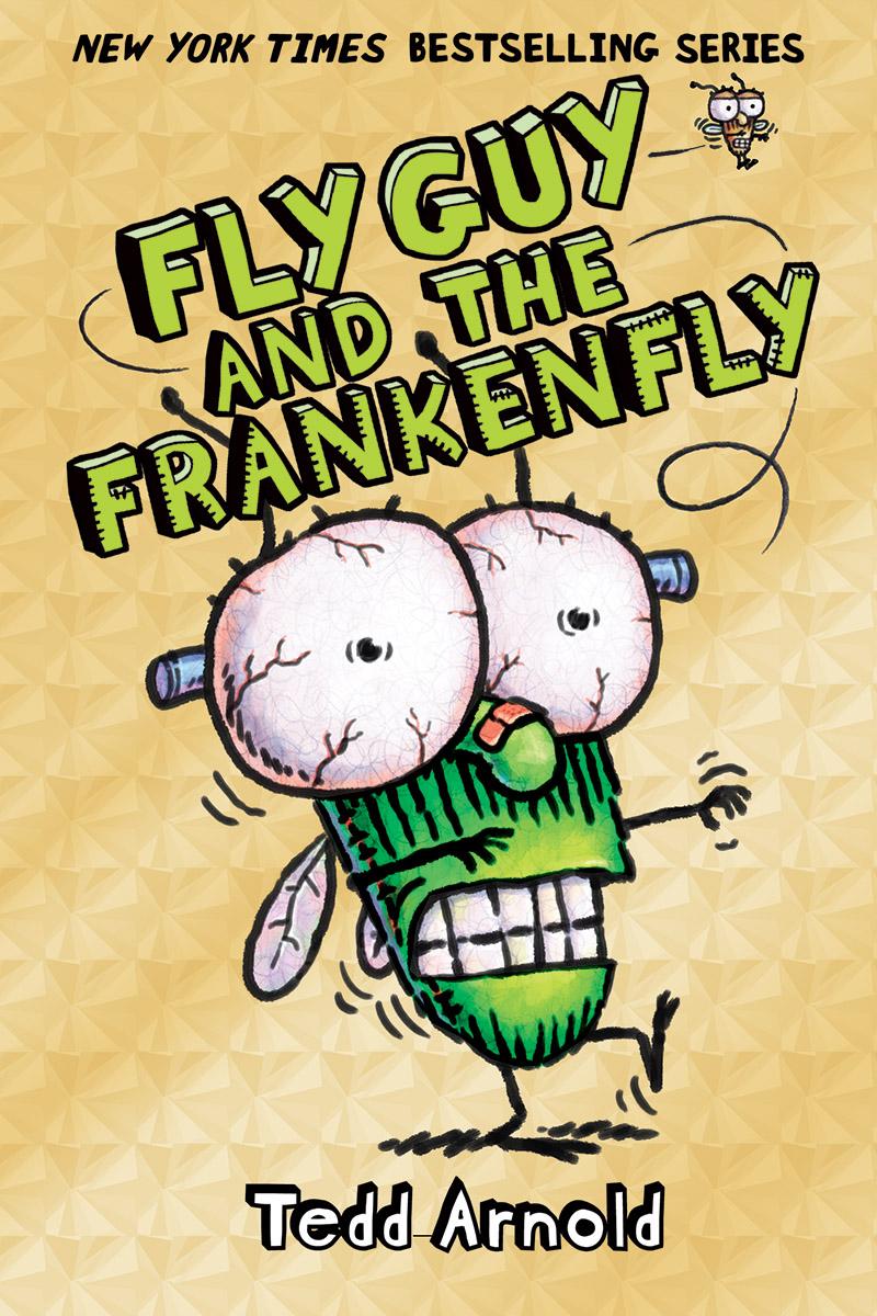 Fly Guy and the Frankenfly (fly Guy #13) by Tedd Arnold