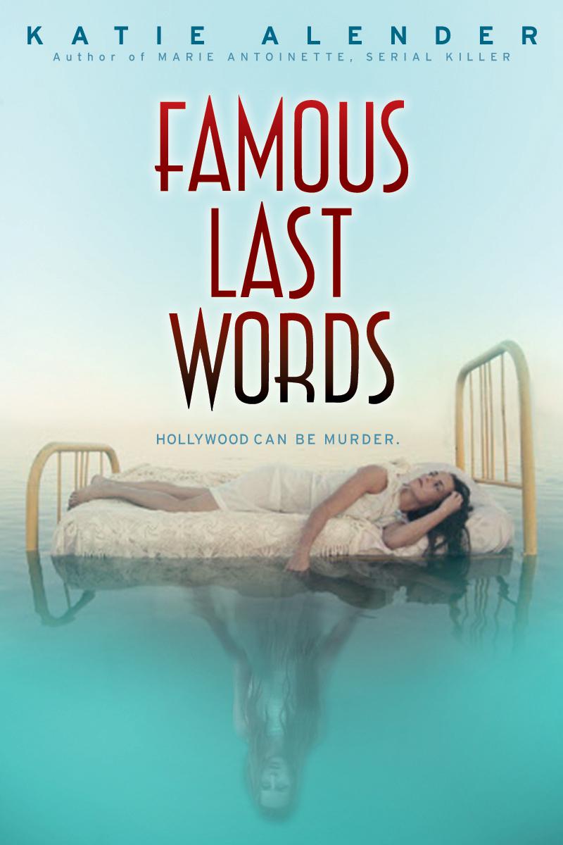 Famous Last Words by Katie Alender
