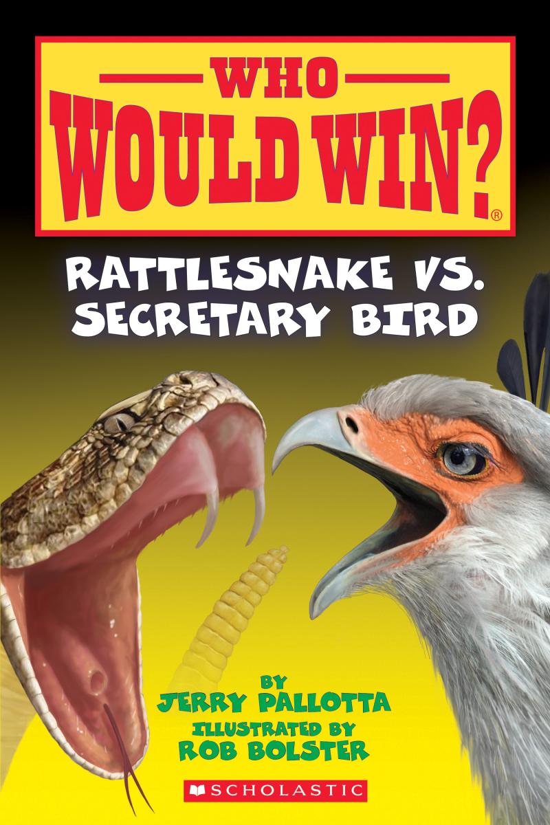 Rattlesnake Vs. Secretary Bird (who Would Win?) by Jerry Pallotta