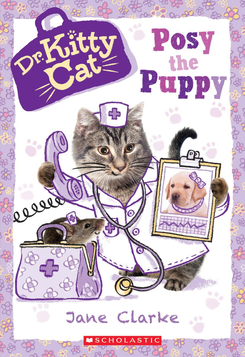 Posy the Puppy (dr. Kittycat #1) by Jane Clarke