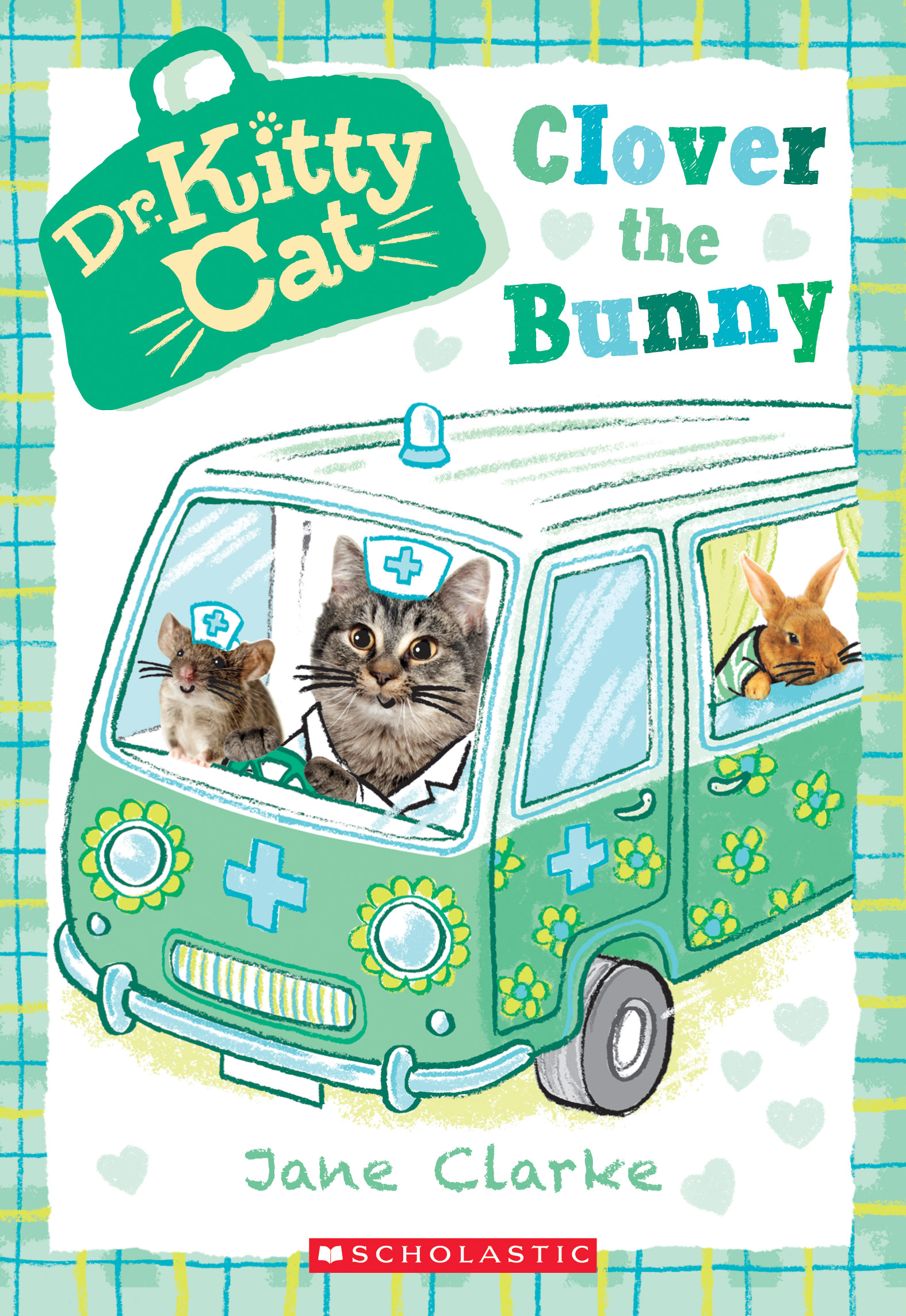 Clover the Bunny (dr. Kittycat #2) by Jane Clarke
