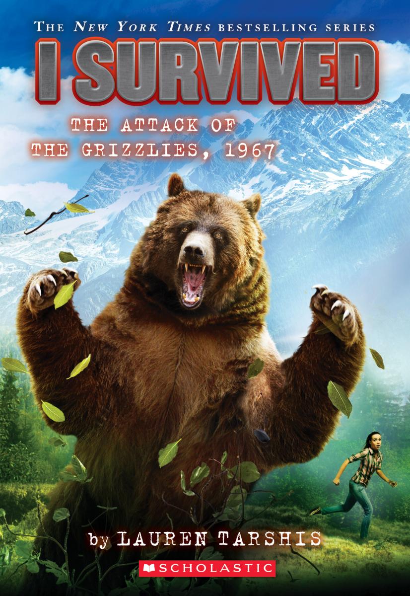 I Survived the Attack of the Grizzlies, 1967 (i Survived #17) by Lauren Tarshis